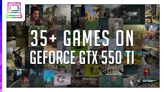 35+ Video Games Running On NVIDIA GeForce GTX 550 Ti (2024)