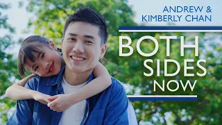 Both Sides Now • Daddy Daughter Duet (Andrew & Kimberly Chan)