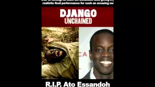 Ato Essandoh Django Unchained Death?
