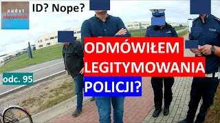 Odmówiłem wylegitymowania się policji? Zakazy fotografowania wszędzie. #95