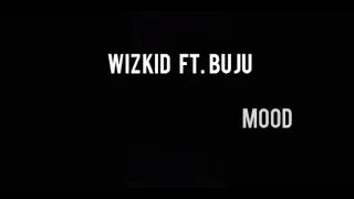 Wizkid ft Buju mood lyric video #250