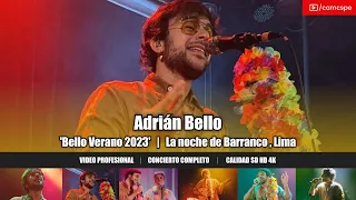 Adrian Bello 'Bello Verano 2023' | La noche de Barranco , Lima