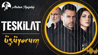 Üşüyorum - TEŞKİLAT | Atakan Ilgazdağ