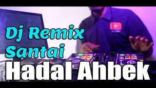 DJ VIRAL TIK TOK -HADAL AHBEK - FULL BASS