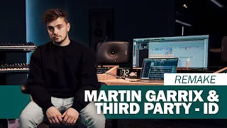 I Remade The New MARTIN GARRIX & THIRD PARTY ID (Flashlights) From Scratch