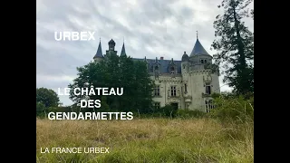 URBEX - QUAND DES JAPONAIS ACHETENT NOTRE PATRIMOINE ET LE LAISSENT POURRIR.CHATEAU DES GENDARMETTES