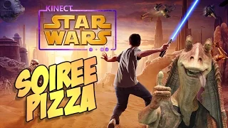 Soirée Pizza - Star Wars Kinect !