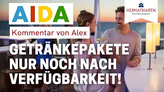 Alex´ Kommentar | AIDA Getränkepakete nur noch nach Verfügbarkeit.