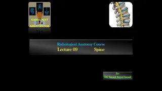 Radiological Anatomy Course -Lecture 09 -Spine Part(1)