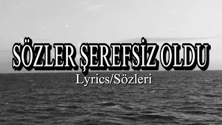 Norm Ender - Sözler Şerefsiz Oldu (Lyrics/Sözleri)