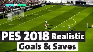 Realistic PES2018 | Gameplay | Goals | Saves | Compilation #2 HD 1080P 60FPS