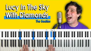 How To Play "Lucy In The Sky With Diamonds" by The Beatles [Piano Tutorial/Chords for Singing]