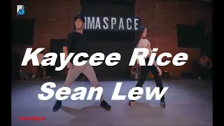 Kaycee Rice Sean Lew Topping Dance Choreography | Compilation