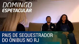 Veja entrevista exclusiva com os pais do sequestrador do ônibus no RJ