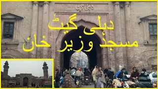 Dehli Gate | Wazir Khan Mosque | Walled City of Lahore