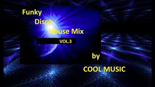 Funky Disco House Mix – Vol 3
