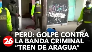 PERÚ: nuevo golpe contra la banda criminal "Tren de Aragua"