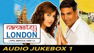 Namastey London - Full Songs - Jukebox 1