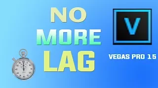 HOW TO FIX LAG OF SONY VEGAS PRO 15 WITH BEST RENDER SETTINGS.100% WORK