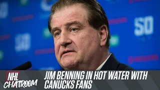 Does Jim Benning Deserve The Backlash From Fans? | NHL Chatroom