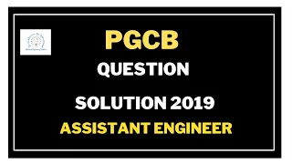 PGCB Question Solution 2019 -- PGCB job preparation for assistant engineer