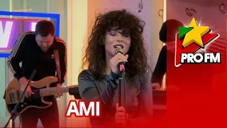 AMI - Indiferenta ta | ProFM LIVE Session