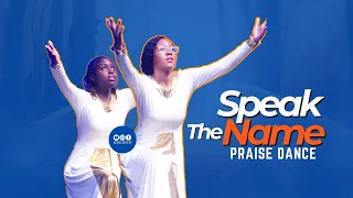 Speak the Name | Praise Dance