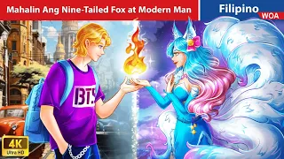 Mahalin Ang Nine-Tailed Fox at Modern Man 🦊🔥 Love Destiny in Filipino ️️💞 @WOAFilipinoFairyTales