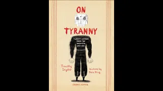 "On Tyranny: Twenty Lessons from the Twentieth Century" Timothy Snyder and Nora Krug