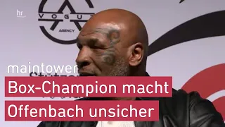 Mike Tyson in Offenbach | maintower