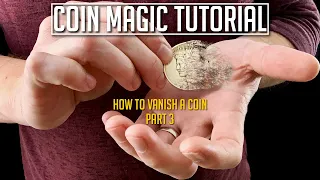 Coin Magic Tutorial: How To Vanish A Coin Part 3