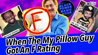 When The MyPillow Guy Got An F Rating