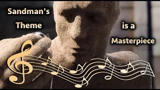 Why Sandman's Theme is a Musical Masterpiece