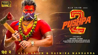 Pushpa 2 New 2024 | Allu Arjun & Rashmika Mandanna | New Released Full Hindi Dubbed Action Movies |