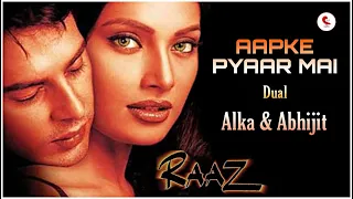 Aapke Pyaar Mein Hum (Dual) Lyrical Song - Raaz -Alka Yagnik & Abhijeet Bhattacharya- Romantic Song