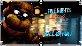 (SFM/FNAF) Five Nights Inside  - Collab Part