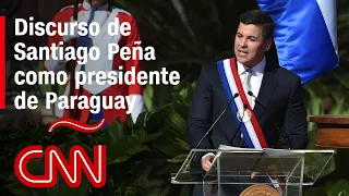 El discurso completo de Santiago Peña como nuevo presidente de Paraguay