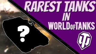 TOP 10 RAREST TANKS IN WORLD OF TANKS