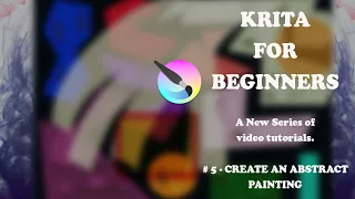 LEARNING TO USE KRITA: HOW TO CREATE AN ABSTRACT PAINTING USING THE SELECTION TOOLS AND A BRUSH.