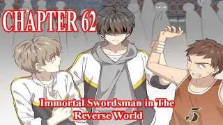 Immortal Swordsman In The Reverse World Chapter 62 [English Sub] | Manhua ES