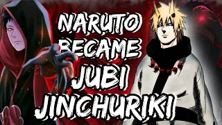 What if Naruto Became The Juubi Jinchuriki | The Movie