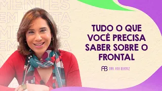 TUDO O QUE VOCÊ PRECISA SABER SOBRE O FRONTAL | ANA BEATRIZ