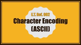 Character Encoding (ASCII) Explained in Haste | How Computers Store English Letters