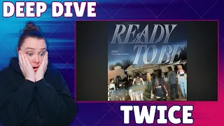 TWICE REACTION DEEP DIVE - Ready To Be Album