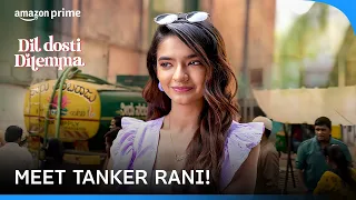 Tanker Rani Of The Town Is Here! | Dil Dosti Dilemma | Anushka Sen | Prime Video India