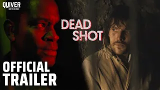 Dead Shot | Official Trailer