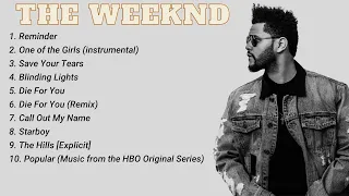 The Weeknd Top 10 Hits All Time - Hot 10 Songs This Week 2024