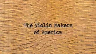 The Violin Makers of America