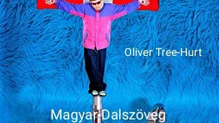 Oliver Tree-Hurt(Bánt)Magyar Dalszöveg