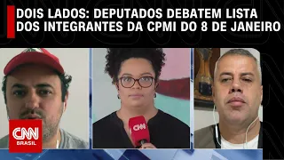 Dois Lados: Deputados debatem lista dos integrantes da CPMI do 8 de janeiro | LIVE CNN